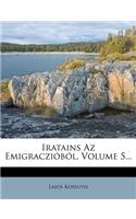 Iratains AZ Emigraczióból, Volume 5...