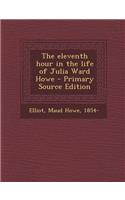 The Eleventh Hour in the Life of Julia Ward Howe