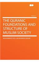 The Quranic Foundations and Structure of Muslim Society Volume 2