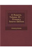 Il Rosario, Volume 20... - Primary Source Edition