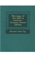 Marriages of the Deaf in America - Primary Source Edition