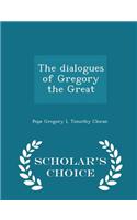 Dialogues of Gregory the Great - Scholar's Choice Edition