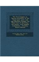 The Tiruvacagam; Or, 'Sacred Utterances' of the Tamil Poet, Saint, and Sage Manikka-Vacagar