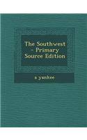 The Southwest - Primary Source Edition: (English)