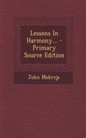 Lessons in Harmony... - Primary Source Edition