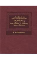 A Handbook on Reinforced Concrete for Architects, Engineers, and Contractors