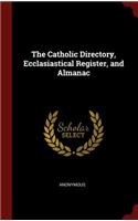 The Catholic Directory, Ecclasiastical Register, and Almanac