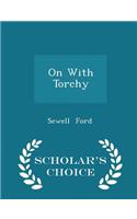 On with Torchy - Scholar's Choice Edition