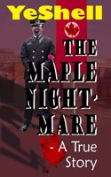 Maple Nightmare - a True Story