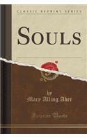 Souls (Classic Reprint)