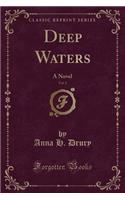 Deep Waters, Vol. 2: A Novel (Classic Reprint)