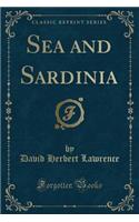 Sea and Sardinia (Classic Reprint)