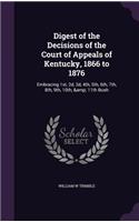 Digest of the Decisions of the Court of Appeals of Kentucky, 1866 to 1876