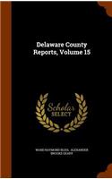 Delaware County Reports, Volume 15