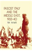 Fascist Italy and the Middle East, 1933-40