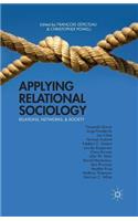 Applying Relational Sociology