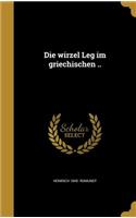 wirzel Leg im griechischen ..