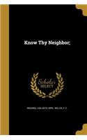 Know Thy Neighbor;