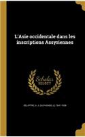 L'Asie Occidentale Dans Les Inscriptions Assyriennes