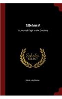 Idlehurst: A Journal Kept in the Country