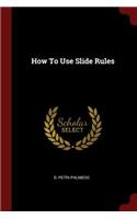 How To Use Slide Rules
