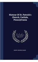 History Of St. Patrick's Church, Carlisle, Pennsylvania