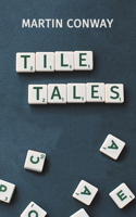 Tile Tales