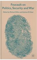 Foucault on Politics, Security and War