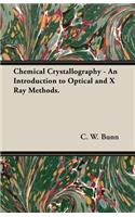Chemical Crystallography - An Introduction to Optical and X Ray Methods.
