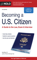 Becoming a U.S. Citizen: A Guide to the Law, Exam & Interview: A Guide to the Law, Exam & Interview