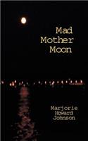 Mad Mother Moon