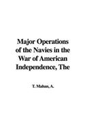 The Major Operations of the Navies in the War of American Independence