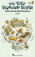 Total Keyboard Player: A Complete Guide to the Sounds, Styles & Sonic Spectrum