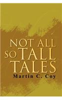 Not All So Tall Tales