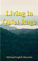 Living in Quiet Rage