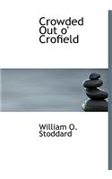 Crowded Out O' Crofield: (English)