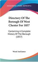 Directory Of The Borough Of West Chester For 1857