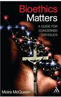Bioethics Matters