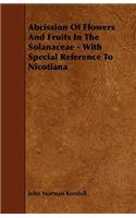 Abcission of Flowers and Fruits in the Solanaceae - With Special Reference to Nicotiana