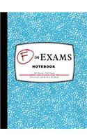 F in Exams Notebook