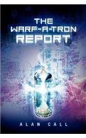 The Warf-A-Tron Report