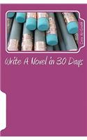 Write a Novel in 30 Days: (English)