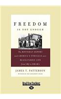 Freedom is Not Enough