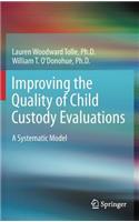 Improving the Quality of Child Custody Evaluations