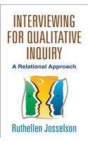 Interviewing for Qualitative Inquiry