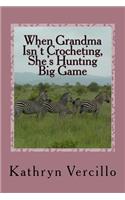 When Grandma Isn't Crocheting, She's Hunting Big Game