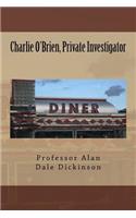 Charlie O'Brien, Private Investigator
