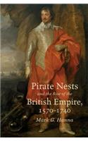 Pirate Nests and the Rise of the British Empire, 1570-1740