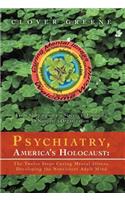 Psychiatry, America's Holocaust