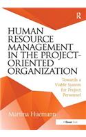 Human Resource Management in the Project-Oriented Organization: Towards a Viable System for Project Personnel